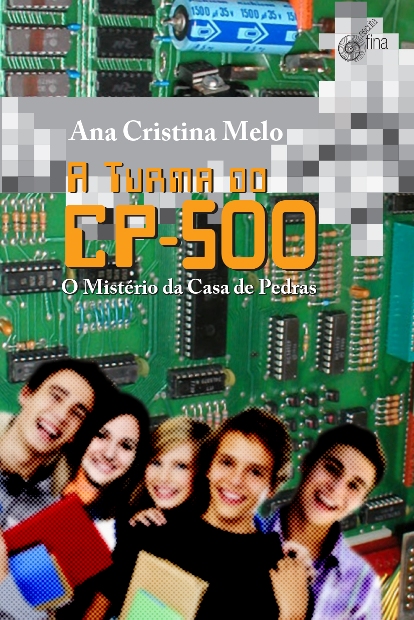 A Turma do CP-500 de Ana Cristina Melo