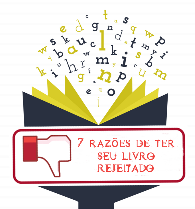 7 razões de ter seu livro rejeitado