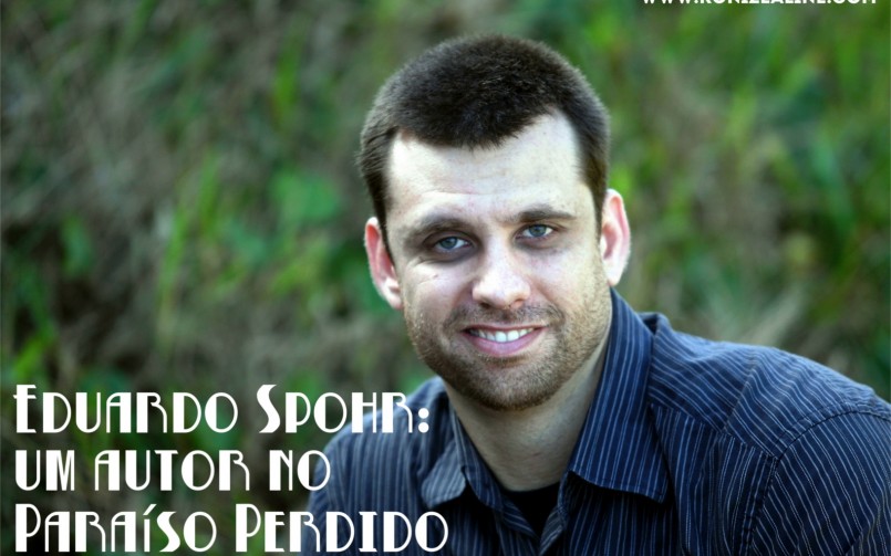 Eduardo Spohr: um autor no Paraíso Perdido
