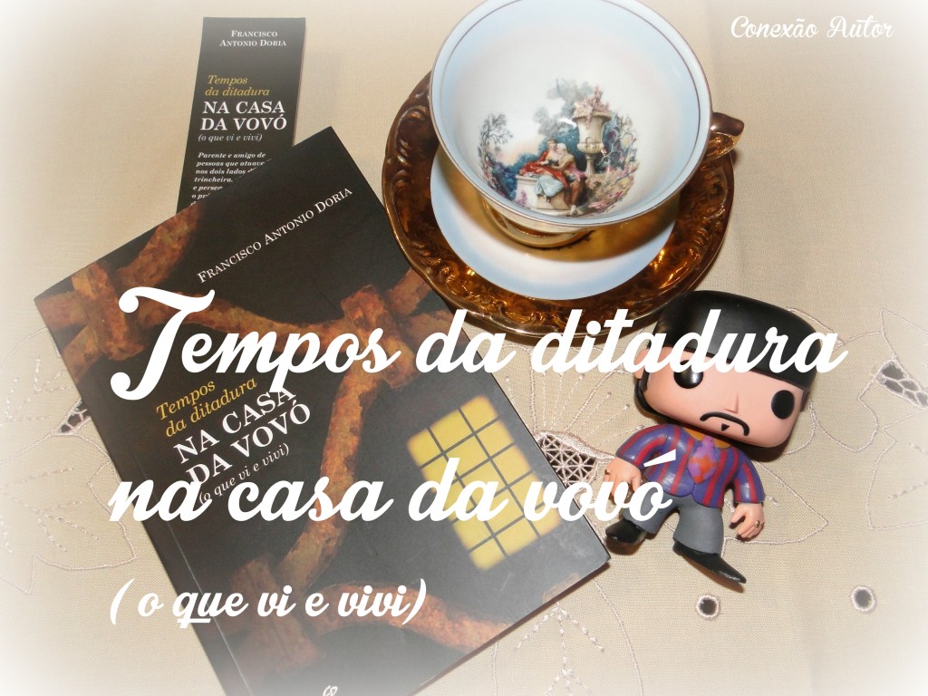 Tempos da ditadura na casa da vovó