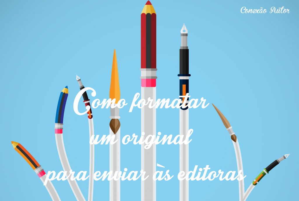 Como formatar um original para enviar às editoras