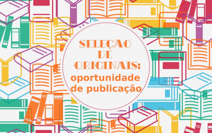 Seleção de originais: oportunidade de publicação