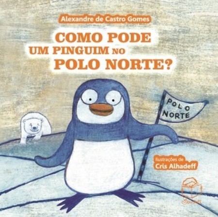 Como pode um pinguim no Polo Norte?