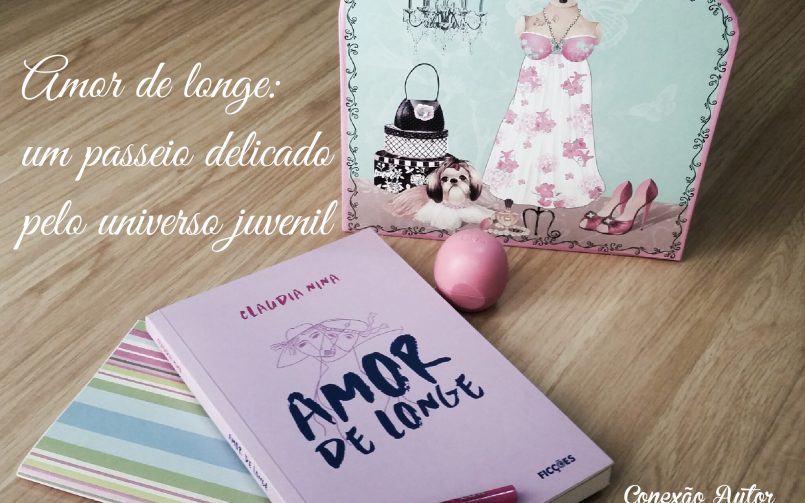 Amor de longe: um passeio delicado pelo universo juvenil