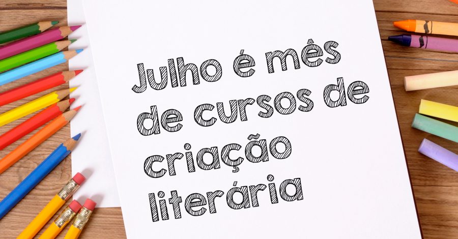 Julho é mês de cursos de criação literária
