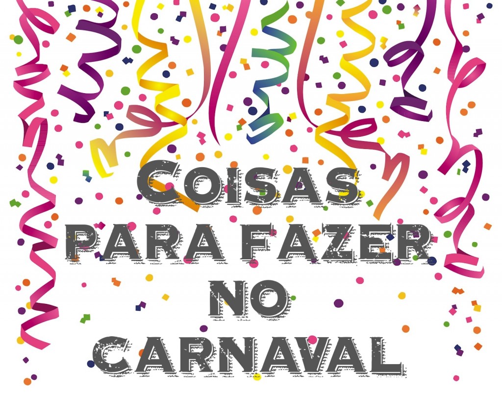 Coisas para fazer no Carnaval (se você não gosta da folia)