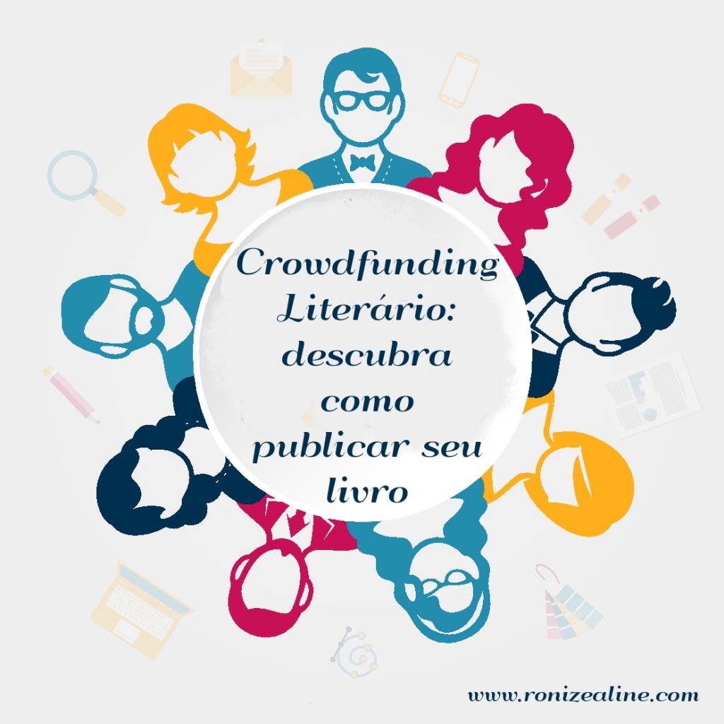 Crowdfunding Literário: descubra como publicar seu livro