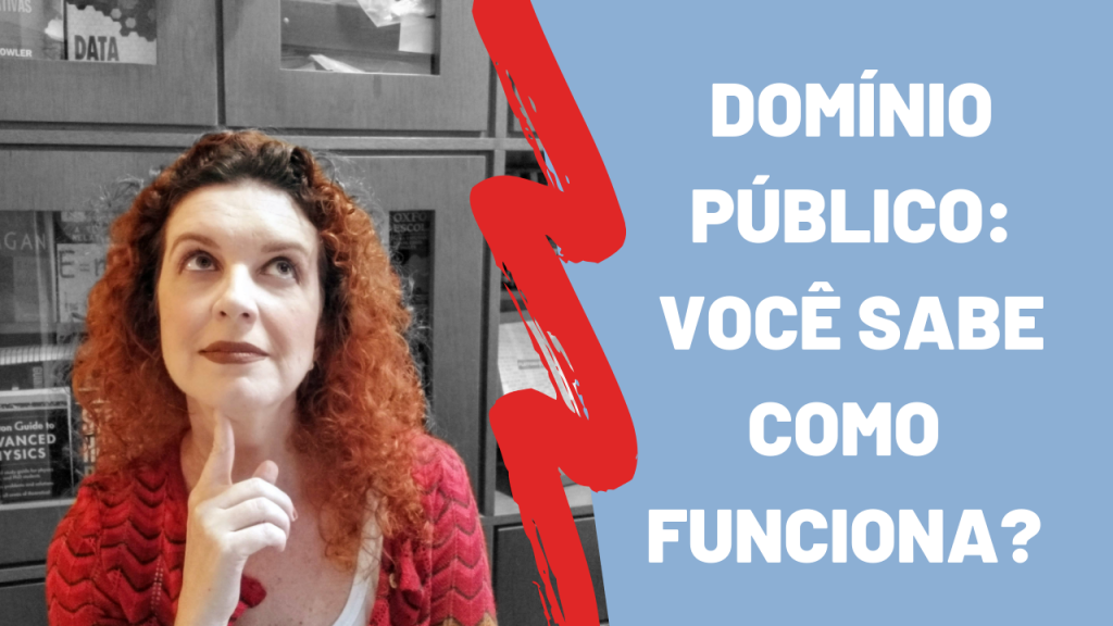 Domínio público: como utilizar criações de terceiros em suas obras