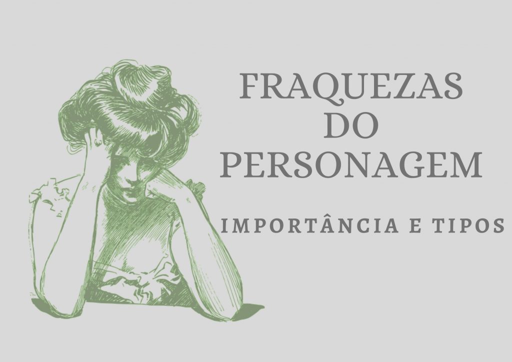 Fraquezas do personagem: importância e tipos